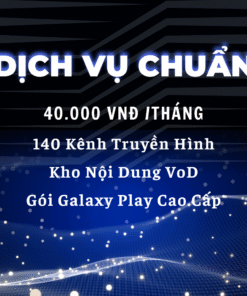 Gói Dịch Vụ CHUẨN – Truyền hình Galaxy 40.000đ/tháng