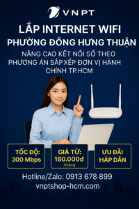 LẮP MẠNG VNPT PHƯỜNG ĐÔNG HƯNG THUẬN