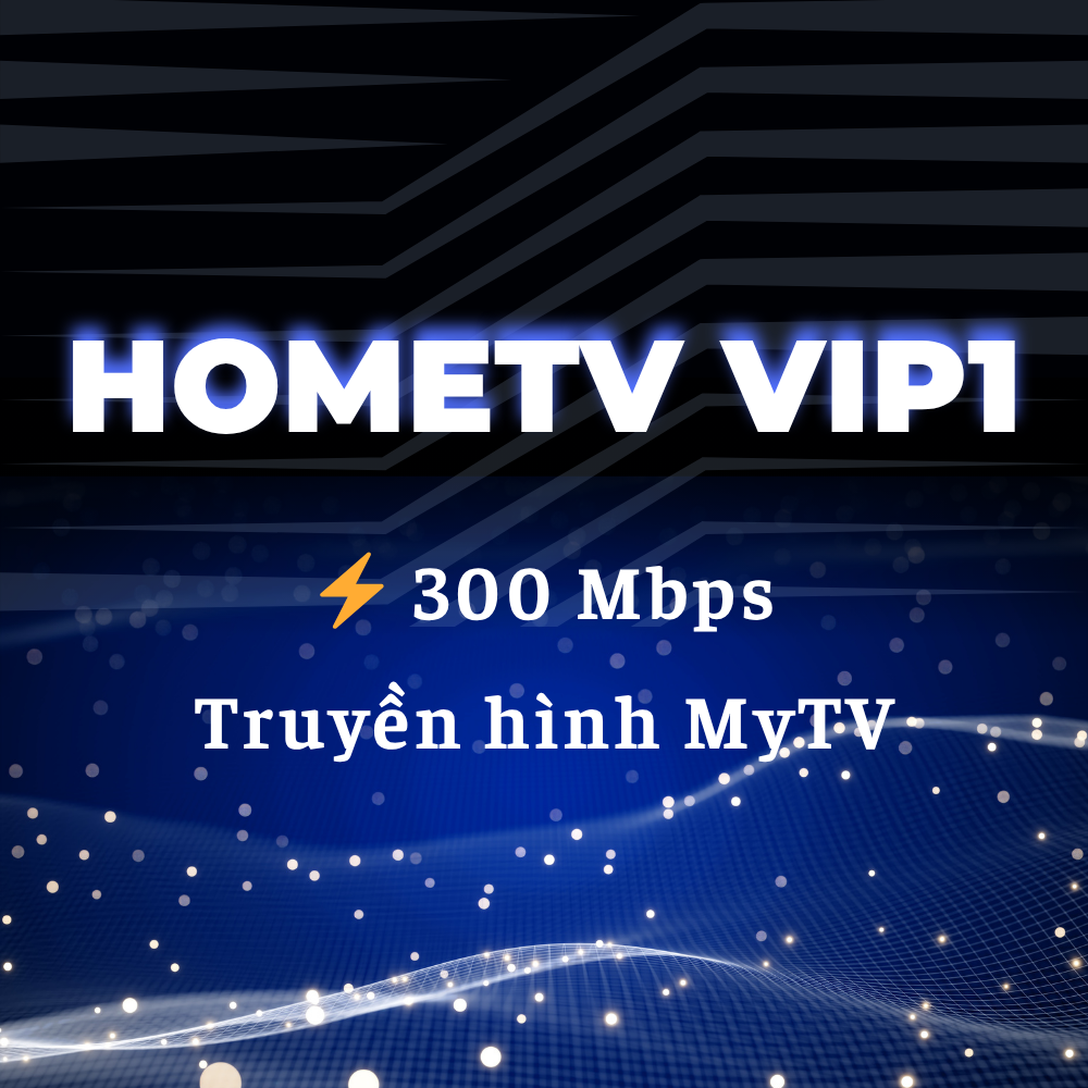 Lắp Mạng VNPT – Gói HomeTV VIP1 _ Chỉ Từ 230.000đ/Tháng 2 LẮP MẠNG VNPT – GÓI HOMETV VIP1