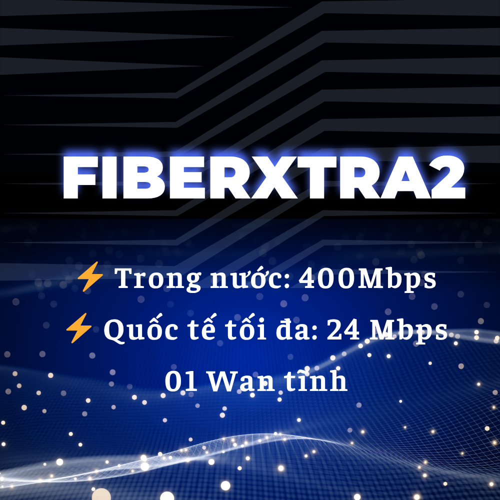 Lắp Wifi VNPT Gói FiberXtra2 – Tốc Độ 400Mbps, Giá Tốt, Ưu Đãi Cực Hấp Dẫn 2 Lắp Wifi VNPT